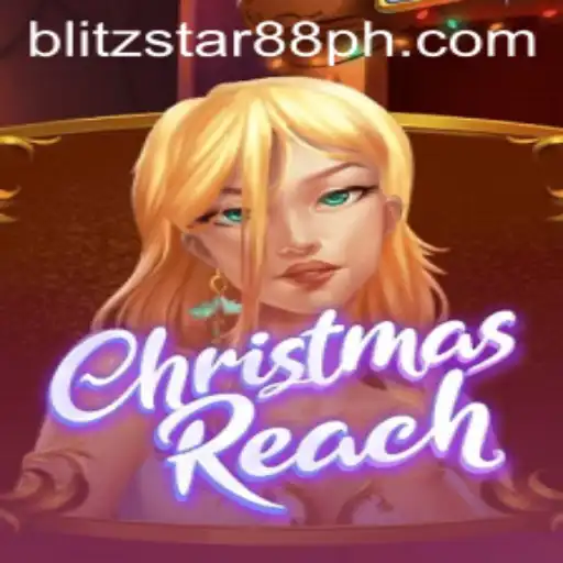 ChristmasReach: The Ultimate Festive Gaming Experience with Blitzstar 88